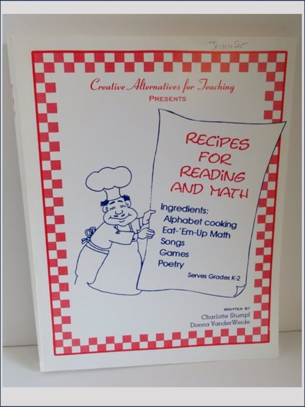Recipes for Reading and Math GRADES K-2ND ALPHABET, MATH, SONGS, GAMES Reproduce